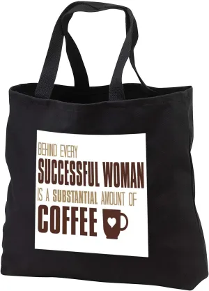 3dRose Black Tote Bag JUMBO 20w x 15h x 5d - Behind Every Successful Woman Is A Substantial Amount Of Coffee Quotes and Sayings