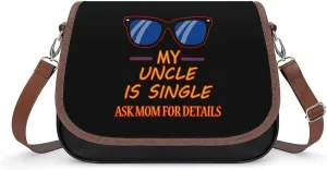 My Uncle Is Single Ask Mom for Details Trendy Crossbody Bags Purses for Women Casual Shoulder Handbags with Adjustable Wide Strap